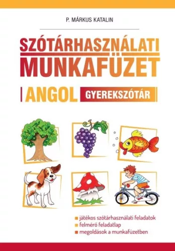 Szótárhasználati munkafüzet - Angol gyerekszótár - Angol  témájú könyvek és olvasmányok
