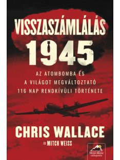   Visszaszámlálás 1945 - Az atombomba és a világot megváltoztató 116 nap rendkívüli története