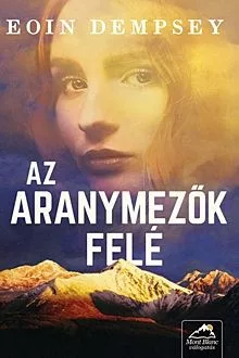 Az aranymezők felé - Romantikus  témájú könyvek és olvasmányok