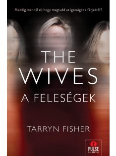 The Wives - A Feleségek