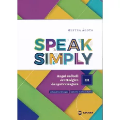 Speak Simply B1! - Angol szóbeli érettségire és nyelvvizsgára - Angol  témájú könyvek és olvasmányok