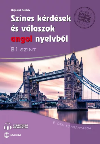 Színes kérdések és válaszok angol nyelvből - B1 szint letölthető hanganyaggal (új kiadás) - Angol  témájú könyvek és olvasmányok