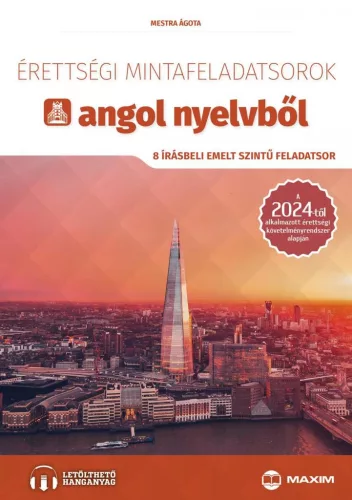 Érettségi mintafeladatsorok angol nyelvből (8 írásbeli emelt szintű feladatsor) - online hanganyaggal - 2024-től érvénye - Angol  témájú könyvek és olvasmányok