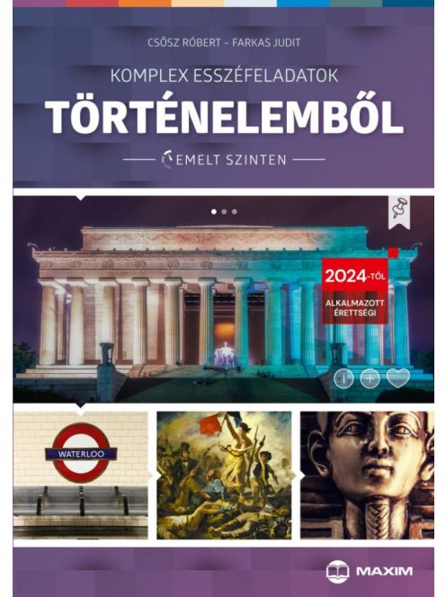 Komplex esszéfeladatok történelemből (emelt szinten) - 2024-től érvényes