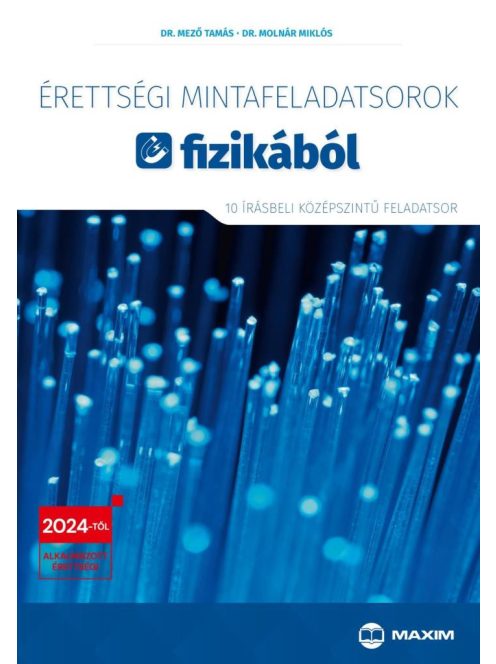 Érettségi mintafeladatsorok fizikából (10 írásbeli középszintű feladatsor) - 2024-től érvényes