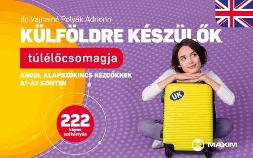 Külföldre készülők túlélőcsomagja - Angol alapszókincs kezdőknek A1-A2 szinten 222 képes szókártyán - Angol  témájú könyvek és olvasmányok