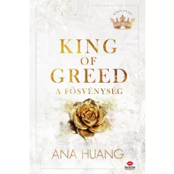 King of Greed - A fösvénység - Romantikus  témájú könyvek és olvasmányok