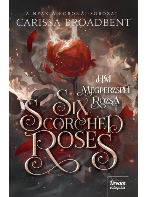 Six Scorched Roses - Hat megperzselt rózsa (éldekorált)