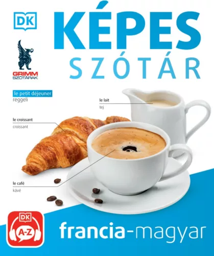 Képes szótár francia-magyar (audio alkalmazással) (2. kiadás) - Francia  témájú könyvek és olvasmányok