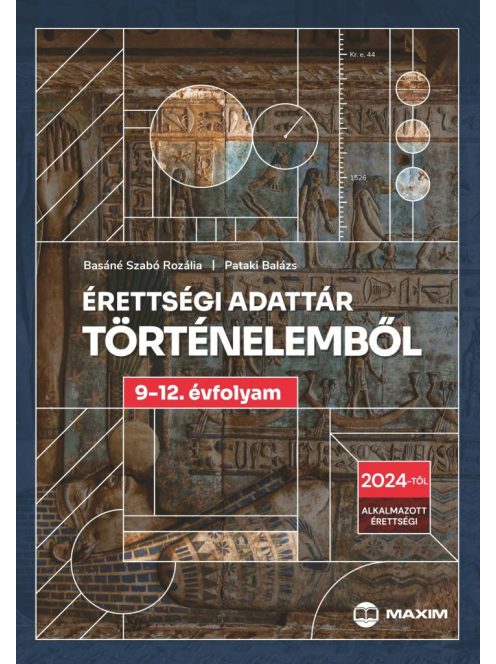 Érettségi adattár történelemből 9-12. évfolyam - 2024-től érvényes