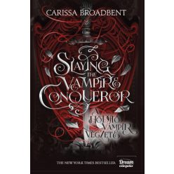 Slaying the Vampire Conqueror - A hódító vámpír végzete - Fantasy  témájú könyvek és olvasmányok