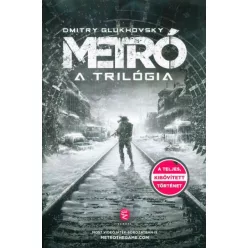 Metró - A trilógia - Sci-fi  témájú könyvek és olvasmányok