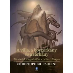 A villa, a boszorkány és a sárkány - Történetek Alagaësiából, 1. kötet: Eragon - Fantasy  témájú könyvek és olvasmányok