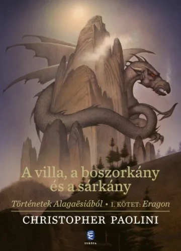 A villa, a boszorkány és a sárkány - Történetek Alagaësiából, 1. kötet: Eragon - Fantasy  témájú könyvek és olvasmányok