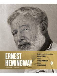 Ernest Hemingway - Egy élet emlékei