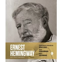 Ernest Hemingway - Egy élet emlékei - Életrajz  témájú könyvek és olvasmányok
