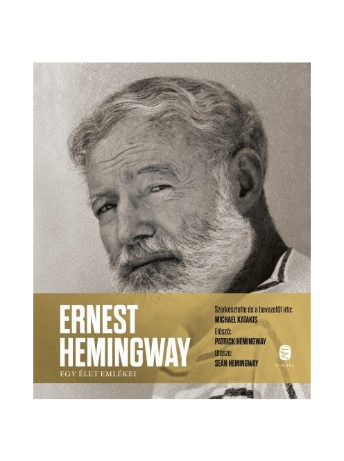 Ernest Hemingway - Egy élet emlékei