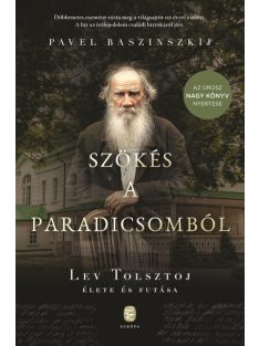 Szökés a paradicsomból - Lev Tolsztoj élete és futása