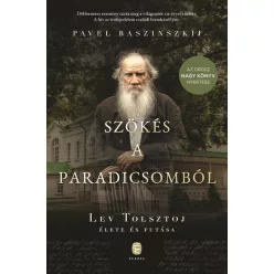 Szökés a paradicsomból - Lev Tolsztoj élete és futása
