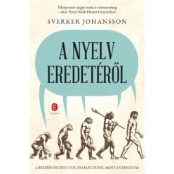   A nyelv eredetéről - A beszéd ingyen van, és hazudunk, mint a vízfolyás