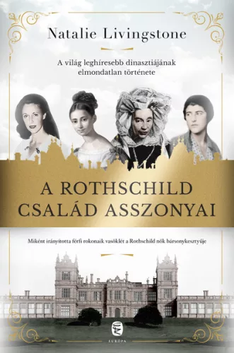 A Rothschild család asszonyai - Életrajz  témájú könyvek és olvasmányok