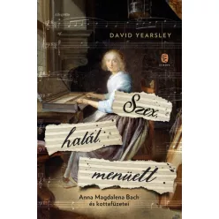   Szex, halál, menüett - Anna Magdalena Bach és kottafüzetei