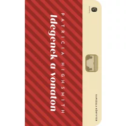 Idegenek a vonaton - Európa Kapszula Könyvtár - Krimi  témájú könyvek és olvasmányok