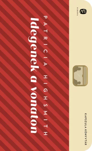 Idegenek a vonaton - Európa Kapszula Könyvtár - Krimi  témájú könyvek és olvasmányok