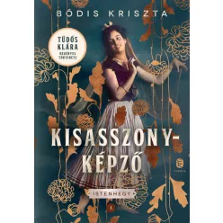 Kisasszonyképző - Istenhegy I. - Életrajz  témájú könyvek és olvasmányok