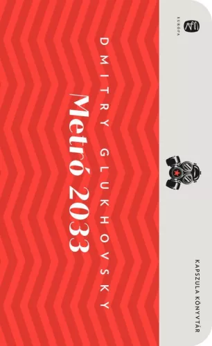 Metró 2033 1-2. - Európa Kapszula Könyvtár - Sci-fi  témájú könyvek és olvasmányok