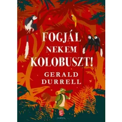 Fogjál nekem kolobuszt! (új kiadás) - Fantasy  témájú könyvek és olvasmányok