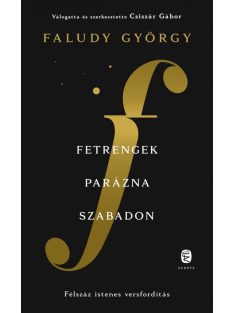   Fetrengek parázna szabadon - Félszáz istenes versfordítás