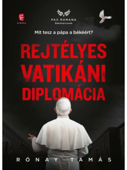 Rejtélyes vatikáni diplomácia - Mit tesz a pápa a békéért?