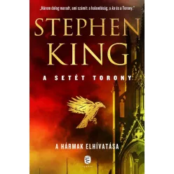 A hármak elhivatása - A setét torony 2. (új kiadás) - Fantasy  témájú könyvek és olvasmányok