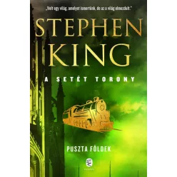 Puszta földek - A Setét Torony 3. (új kiadás) - Fantasy  témájú könyvek és olvasmányok
