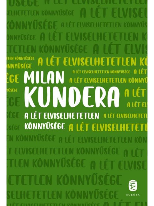 A lét elviselhetetlen könnyűsége (új kiadás)