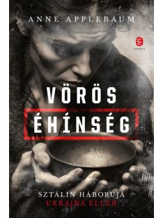   Vörös éhinség - Sztálin háborúja Ukrajna ellen (új kiadás)