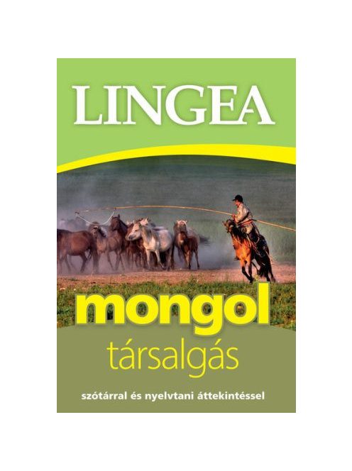 Lingea mongol társalgás - Szótárral és nyelvtani áttekintéssel
