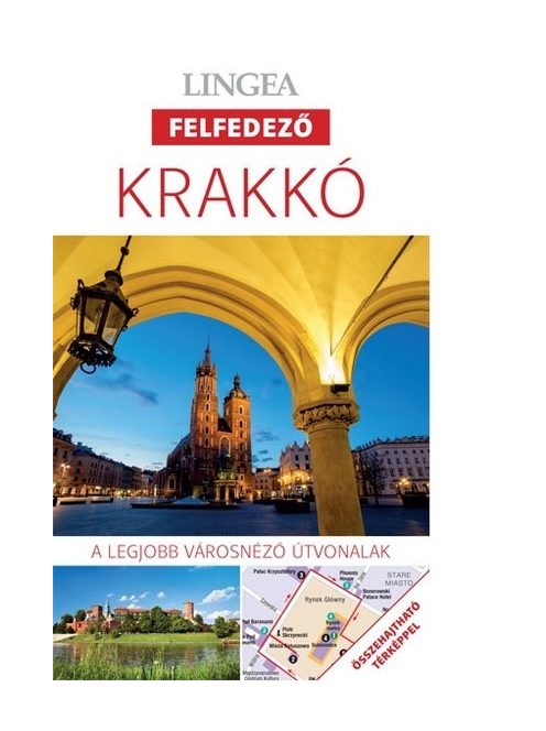 Krakkó - Lingea felfedező /A legjobb városnéző útvonalak összehajtható térképpel