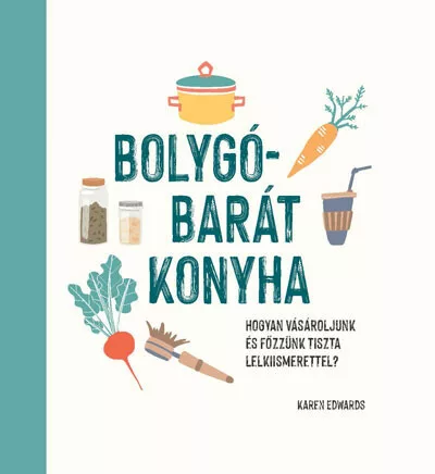Bolygóbarát konyha - Ismeretterjesztés egészségtudatos életmódhoz kapcsolódó könyvek