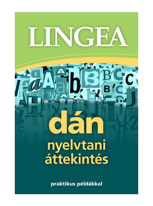 Lingea dán nyelvtani áttekintés - Praktikus példákkal