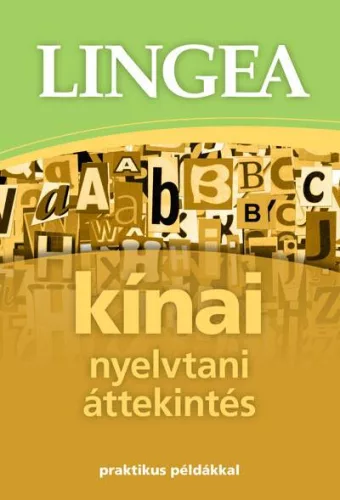 Lingea kínai nyelvtani áttekintés - Praktikus példákkal - További nyelvek  témájú könyvek és olvasmányok