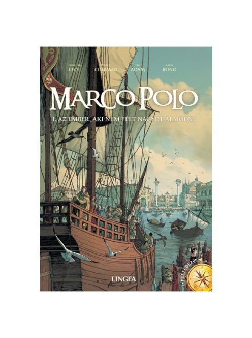 Marco Polo - Az ember, aki nem félt nagyot álmodni (képregény)