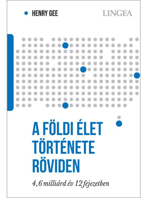 A földi élet története röviden - 4,6 milliárd év 12 fejezetben