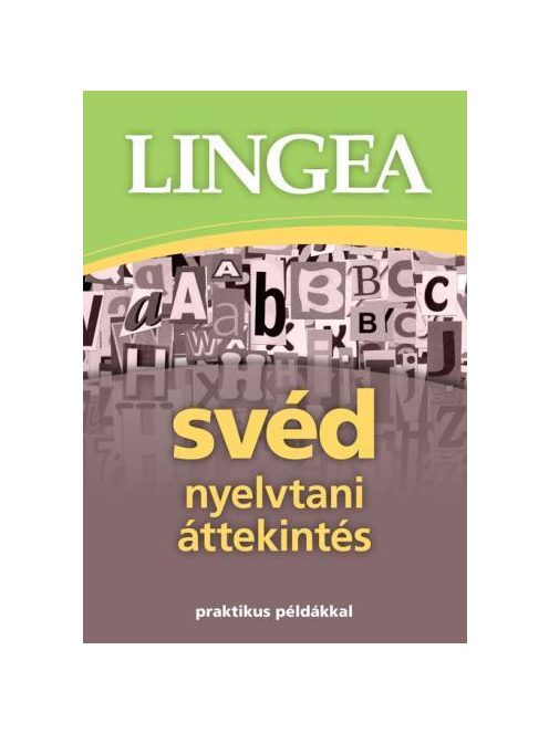 Lingea Svéd nyelvtani áttekintés - Praktikus példákkal (2. kiadás)