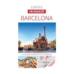 Barcelona - Lingea felfedező - A legjobb városnéző útvonalak összehajtható térképpel (3. kiadás) - Európa  témájú könyvek és olvasmányok