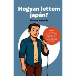Hogyan lettem japán? - Szórakoztató Irodalom  témájú könyvek és olvasmányok