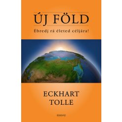 Új Föld - Ébredj rá életed céljára!