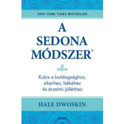 A Sedona-módszer - Kulcs a boldogsághoz, sikerhez, békéhez és az érzelmi jólléthez - Egészséges test és lélek egészségtudatos életmódhoz kapcsolódó könyvek