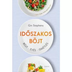 Időszakos böjt - Böjt - Evés - Ismétlés (új kiadás) - Táplálkozás egészségtudatos életmódhoz kapcsolódó könyvek